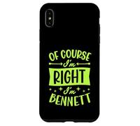 Of Course I'm Right I'm Bennett Personalized First Name Case for iPhone XS Max