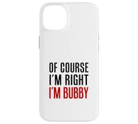 Of Course I'm Right I'm Bubby Yiddish Grandmother Case for iPhone 14 Plus