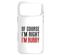 Of Course I'm Right I'm Bubby Yiddish Grandmother Case for iPhone 17 Pro Max