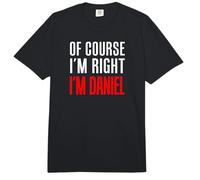of Course I'm Right I'm Daniel Comfort Colors Adult Heavyweight T-Shirt
