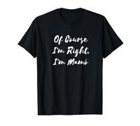 Of Course I'm Right I'm Mamo Irish Grandma T-Shirt