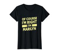 of Course I'm Right I'm Marilyn Funny Marilyn Name Value Graphic T-Shirt, Women, Black, S