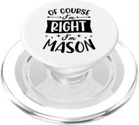 Of Course I'm Right I'm Mason Personalized First Name PopSockets PopGrip for MagSafe