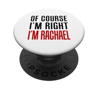 Of Course I'm Right I'm Rachael PopSockets Adhesive PopGrip