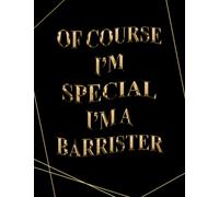 Of Course I'm Special I'm A Barrister: 2023-2024 Monthly Planner | Two Year Organizer and Appointment Notebook | 24 Months Schedule Agenda Logbook (Gift For barrister)