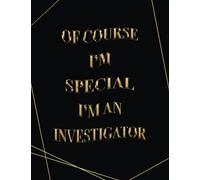 Of Course I'm Special I'm An Investigator: 2023-2024 Monthly Planner | Two Year Organizer and Appointment Notebook | 24 Months Schedule Agenda Logbook (Gift For investigator)