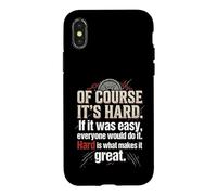 Of Course It's Hard If It Was Easy Everyone Would Do It Case for iPhone X/XS
