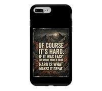 Of Course It's Hard If It Was Easy Everyone Would Do It Grit Case for iPhone 7 Plus/8 Plus