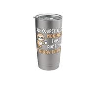 of Course It's Monday This Ain't My Friday Face Funny Sloth Stainless Steel Insulated Tumbler