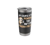 of Course It's Monday This Ain't My Friday Face Funny Sloth Stainless Steel Insulated Tumbler