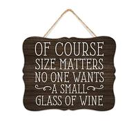 Of Course Size Matters No One Wants A Small Glass of Wine Distressed Wall Décor Wooden Wall Plaque 8x10 Inch Decorative Wall Art Wood Plaque with Inspirational Quote Home Decor for Living Room Office