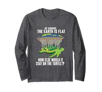 of Course The Earth is Flat How Would It Stay On The Turtle Long Sleeve T-Shirt, Adult Unisex, Dark Heather Grey, Medium