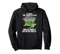 Of Course The Earth Is Flat How Would It Stay On The Turtle Pullover Hoodie, Adult Unisex, Black, X-Large