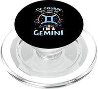 Of Course You Like Me I'm A Gemini Zodiac Birthday Astrology PopSockets PopGrip for MagSafe