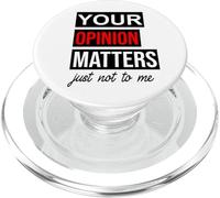 Of Course Your Opinion Matters Just Not to Me I Don't Care PopSockets PopGrip for MagSafe
