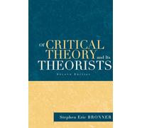 Of Critical Theory and Its Theorists