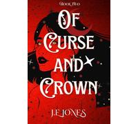 Of Curse and Crown: Book Two (Ink and Roses Trilogy)