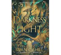 Of Darkness and Light: Book 2 of The Bound and the Broken