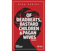 Of Deadbeats, Bastard Children and Pagan Wives: Stories (KISA Series)