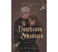 Of Deathless Shadows the New