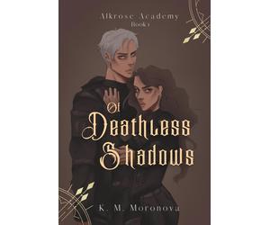 Of Deathless Shadows the New