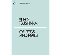 Of Dogs and Walls: Yuko Tsushima (Penguin Modern)