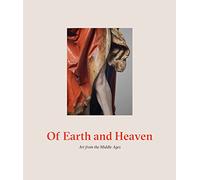 Of Earth and Heaven: Art from the Middle Ages