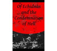 Of Echidnas and the Condemnation of Hell