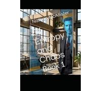 Of Entropy and Chaos: Book 1 (The Architecture of the Scythe)