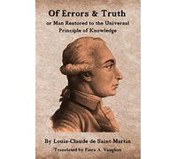 Of Errors and Truth: Man Restored to the Universal Principle of Knowledge