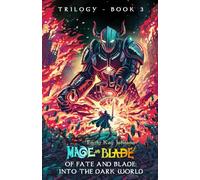 Of Fate and Blade: Into the Dark World: 3 (The Mage and Blade Trilogy)