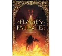 Of Flames and Fallacies (The Arterian series)