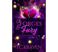 Of Forges & Fury : A Dark Fates Novel Volume 3
