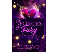 Of Forges & Fury: A Dark Fates Novel: Volume 3 (The Dark Fates Series)