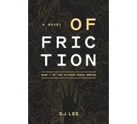 Of Friction (Altered Earth Trilogy)