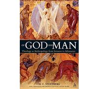 Of God and Man: Theology As Anthropology From Irenaeus To Athanasius