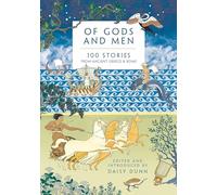 Of Gods and Men: 100 Stories from Ancient Greece and Rome