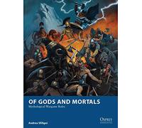 Osprey Games Of Gods And Mortals: Mythological Wargame Rules