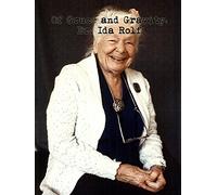 Of Grace and Gravity: Dr. Ida Rolf