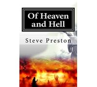 Of Heaven and Hell: What We Know Will Surpise You!