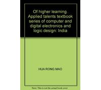 Of higher learning. Applied talents textbook series of computer and digital electronics and logic design: India(Chinese Edition)