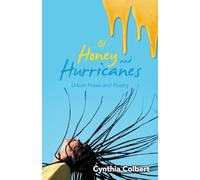 Of Honey and Hurricanes: Urban Prose and Poetry