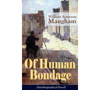 Of Human Bondage (Autobiographical Novel): Boyhood and Youth, Education, Political Ideals, Political Career (the New York Governorship and the ... Doctrine and Winning the Nobel Peace Prize