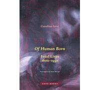 Of Human Born: Fetal Lives, 1800-1950