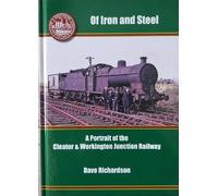 Of Iron and Steel: A Portrait of the Cleator and Workington Junction Railway (Cumbrian Communities)