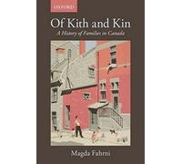 Of Kith and Kin: A History of Families in Canada