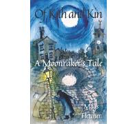 Of Kith and Kin: A Moonraker's Tale