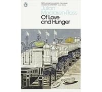 Of Love and Hunger (Penguin Modern Classics)