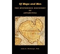 Of Maps and Men: The Mysterious Discovery of Antarctica