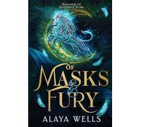 Of Masks & Fury: 2 (Kingdom of Shattered Vows)